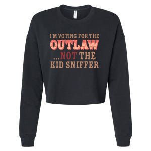 Im Voting For The Outlaw Not The Sniffer Funny Political Cropped Pullover Crew