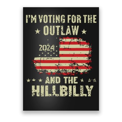 Im Voting For The Outlaw And The Hillbilly 2024 Us Flag Poster