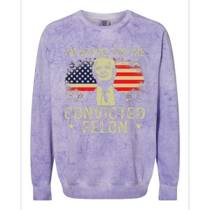 IM Voting For The Convicted Felon Colorblast Crewneck Sweatshirt