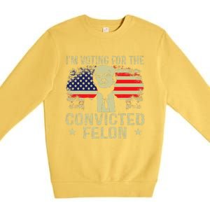 IM Voting For The Convicted Felon Premium Crewneck Sweatshirt