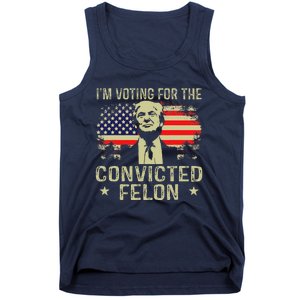 IM Voting For The Convicted Felon Tank Top