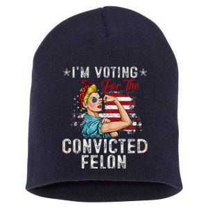 IM Voting For The Convicted Felon Short Acrylic Beanie