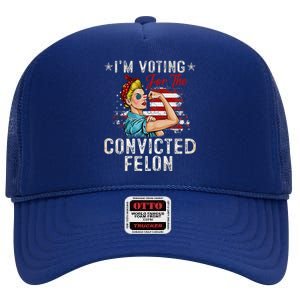 IM Voting For The Convicted Felon High Crown Mesh Back Trucker Hat