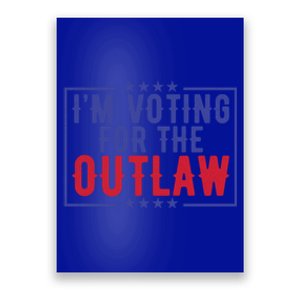 IM Voting For The Outlaw Donald Trump Gift Poster