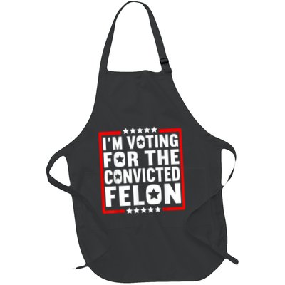 IM Voting For The Convicted Felon Apron