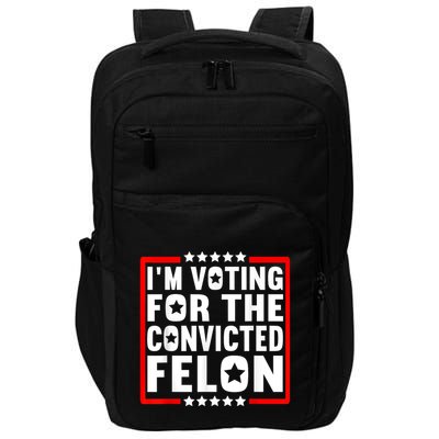 IM Voting For The Convicted Felon Impact Tech Backpack
