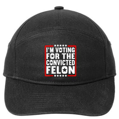 IM Voting For The Convicted Felon 7-Panel Snapback Hat
