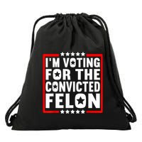 IM Voting For The Convicted Felon Drawstring Bag