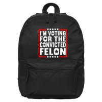 IM Voting For The Convicted Felon 16 in Basic Backpack