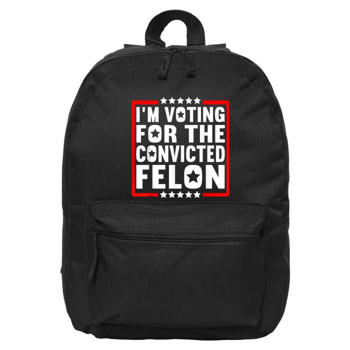 IM Voting For The Convicted Felon 16 in Basic Backpack