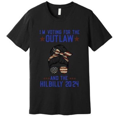 IM Voting For The Outlaw And The Hillbilly 2024 Premium T-Shirt