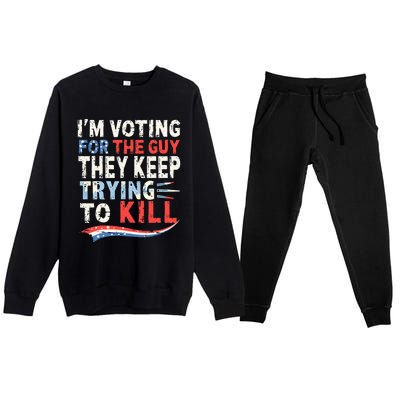 IM Voting For The Guy They Keep Trying To Kill 2024 Usa Premium Crewneck Sweatsuit Set