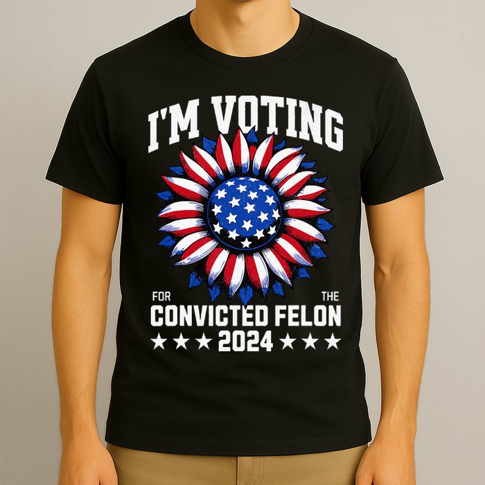 IM Voting For A Felon In 2024 T-Shirt