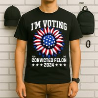 IM Voting For A Felon In 2024 T-Shirt