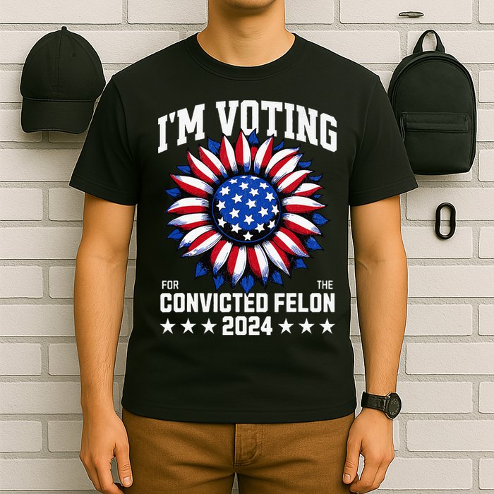IM Voting For A Felon In 2024 T-Shirt