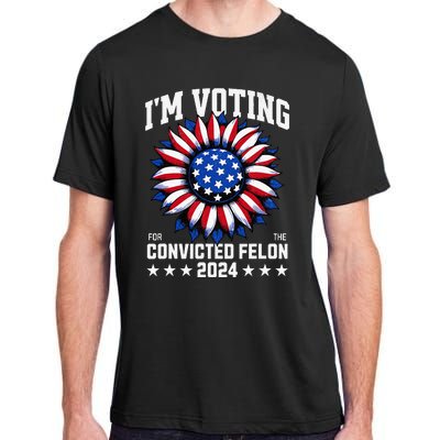 IM Voting For A Felon In 2024 Adult ChromaSoft Performance T-Shirt