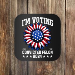 IM Voting For A Felon In 2024 Coaster