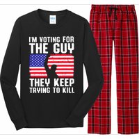 IM Voting For The Guy They Keep Trying To Kill Long Sleeve Pajama Set