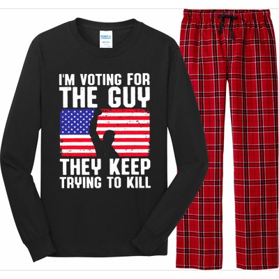 IM Voting For The Guy They Keep Trying To Kill Long Sleeve Pajama Set