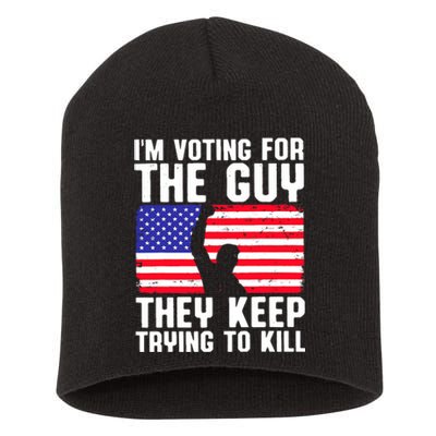 IM Voting For The Guy They Keep Trying To Kill Short Acrylic Beanie