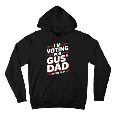 IM Voting For Gus Walz Dad Harris Walz 2024 Hoodie