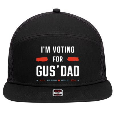 IM Voting For Gus Dad Vote Harris Walz 2024 7 Panel Mesh Trucker Snapback Hat