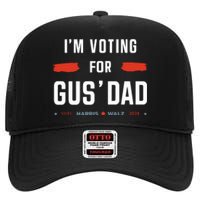 IM Voting For Gus Dad Vote Harris Walz 2024 High Crown Mesh Back Trucker Hat