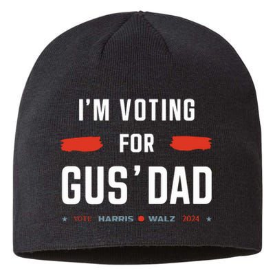 IM Voting For Gus Dad Vote Harris Walz 2024 Sustainable Beanie