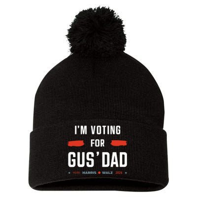 IM Voting For Gus Dad Vote Harris Walz 2024 Pom Pom 12in Knit Beanie