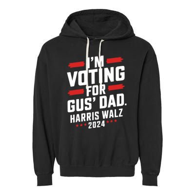 IM Voting For Gus Walz Dad Harris Walz 2024 Garment-Dyed Fleece Hoodie