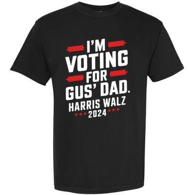 IM Voting For Gus Walz Dad Harris Walz 2024 Garment-Dyed Heavyweight T-Shirt