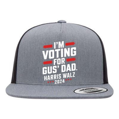 IM Voting For Gus Walz Dad Harris Walz 2024 Flat Bill Trucker Hat