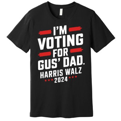 IM Voting For Gus Walz Dad Harris Walz 2024 Premium T-Shirt