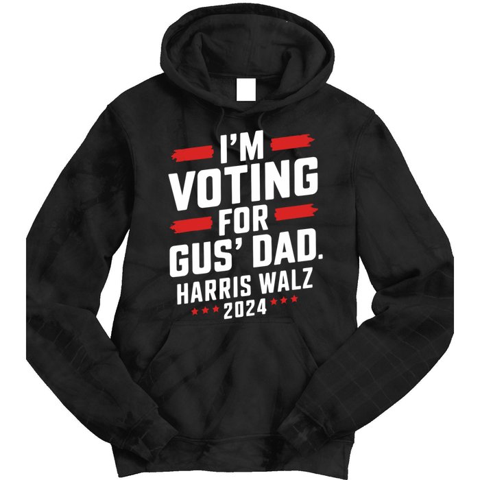 IM Voting For Gus Walz Dad Harris Walz 2024 Tie Dye Hoodie