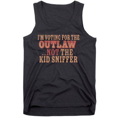 Im Voting For The Outlaw Not The Sniffer Tank Top