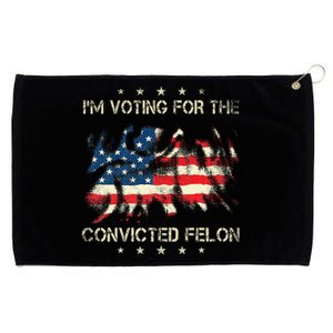 IM Voting For The Convicted Felon American Flag Grommeted Golf Towel