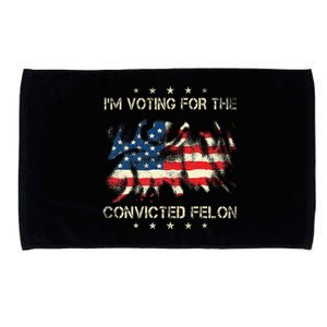 IM Voting For The Convicted Felon American Flag Microfiber Hand Towel