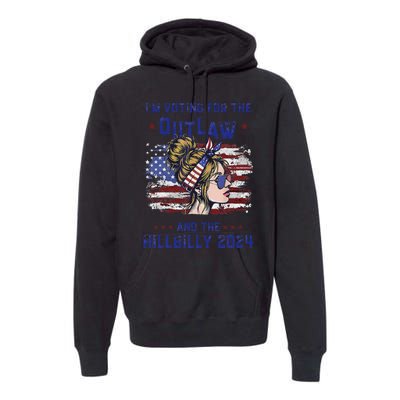 IM Voting For The Outlaw And The Hillbilly 2024 Us Flag Gift Premium Hoodie