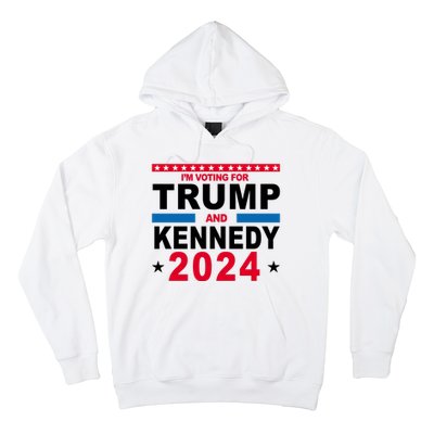 Im Voting For Trump And Kennedy 2024 Election Hoodie