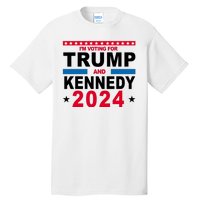 Im Voting For Trump And Kennedy 2024 Election Tall T-Shirt