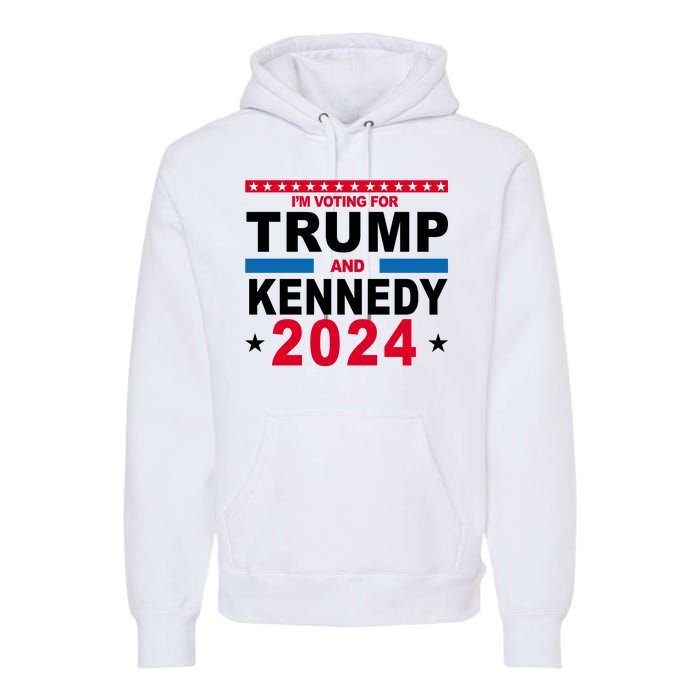 Im Voting For Trump And Kennedy 2024 Election Premium Hoodie