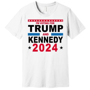 Im Voting For Trump And Kennedy 2024 Election Premium T-Shirt