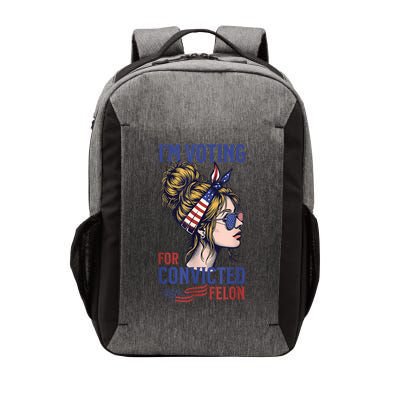 IM Voting For A Convicted Felon In 2024 Women Messy Bun Vector Backpack