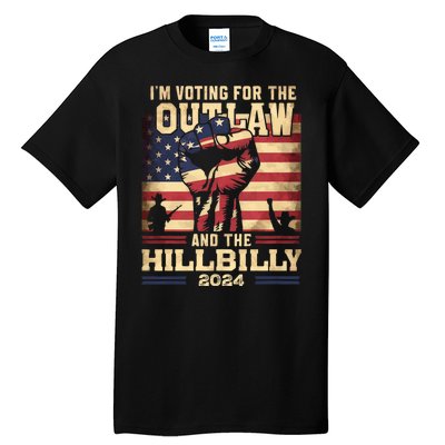 Im Voting For The Outlaw And The Hillbilly 2024 Trump Vance 2024 Us Flag Tall T-Shirt