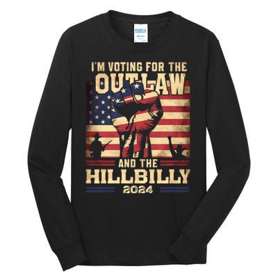 Im Voting For The Outlaw And The Hillbilly 2024 Trump Vance 2024 Us Flag Tall Long Sleeve T-Shirt