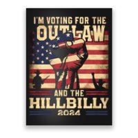 Im Voting For The Outlaw And The Hillbilly 2024 Trump Vance 2024 Us Flag Poster