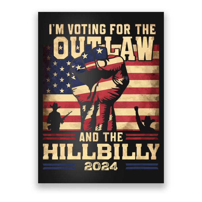 Im Voting For The Outlaw And The Hillbilly 2024 Trump Vance 2024 Us Flag Poster