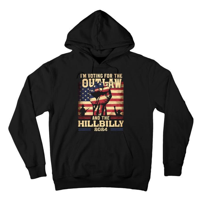 Im Voting For The Outlaw And The Hillbilly 2024 Trump Vance 2024 Us Flag Tall Hoodie