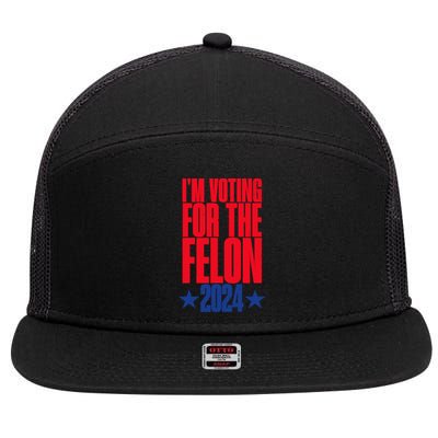 IM Voting For The Trump Felon Conviction 2024 7 Panel Mesh Trucker Snapback Hat