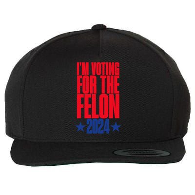 IM Voting For The Trump Felon Conviction 2024 Wool Snapback Cap